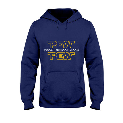 Pew Pew - The Force T-shirt And Hoodie