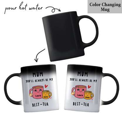 You Will Always Be My Best-tea - Personalized Mother Mug