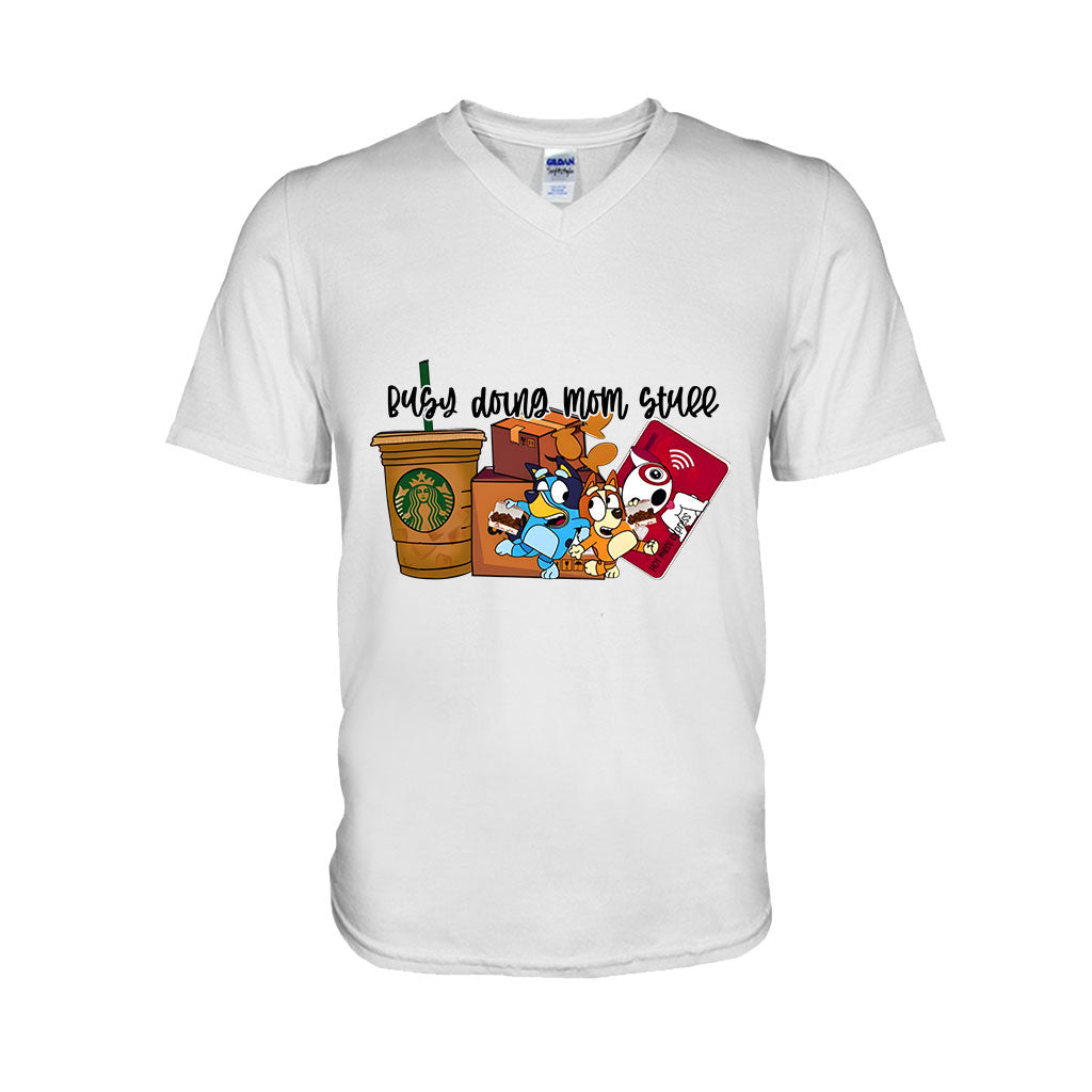 Busy Doing Mom Stuff - T-shirt And Hoodie