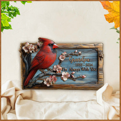 I'm Always With You - Personalized Memorial 2 Layered Wood Sign / Wood Plaque