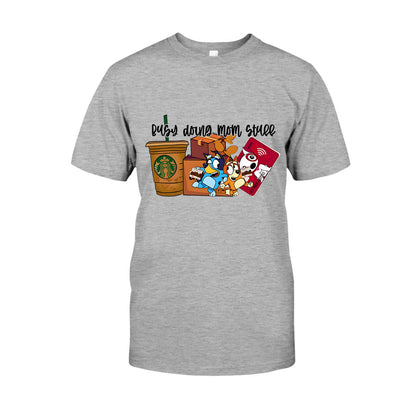 Busy Doing Mom Stuff - T-shirt And Hoodie