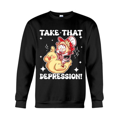 Take That Depression - T-shirt And Hoodie
