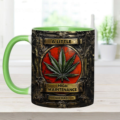 A Little High Maintenence - Personalized Weed Accent Mug