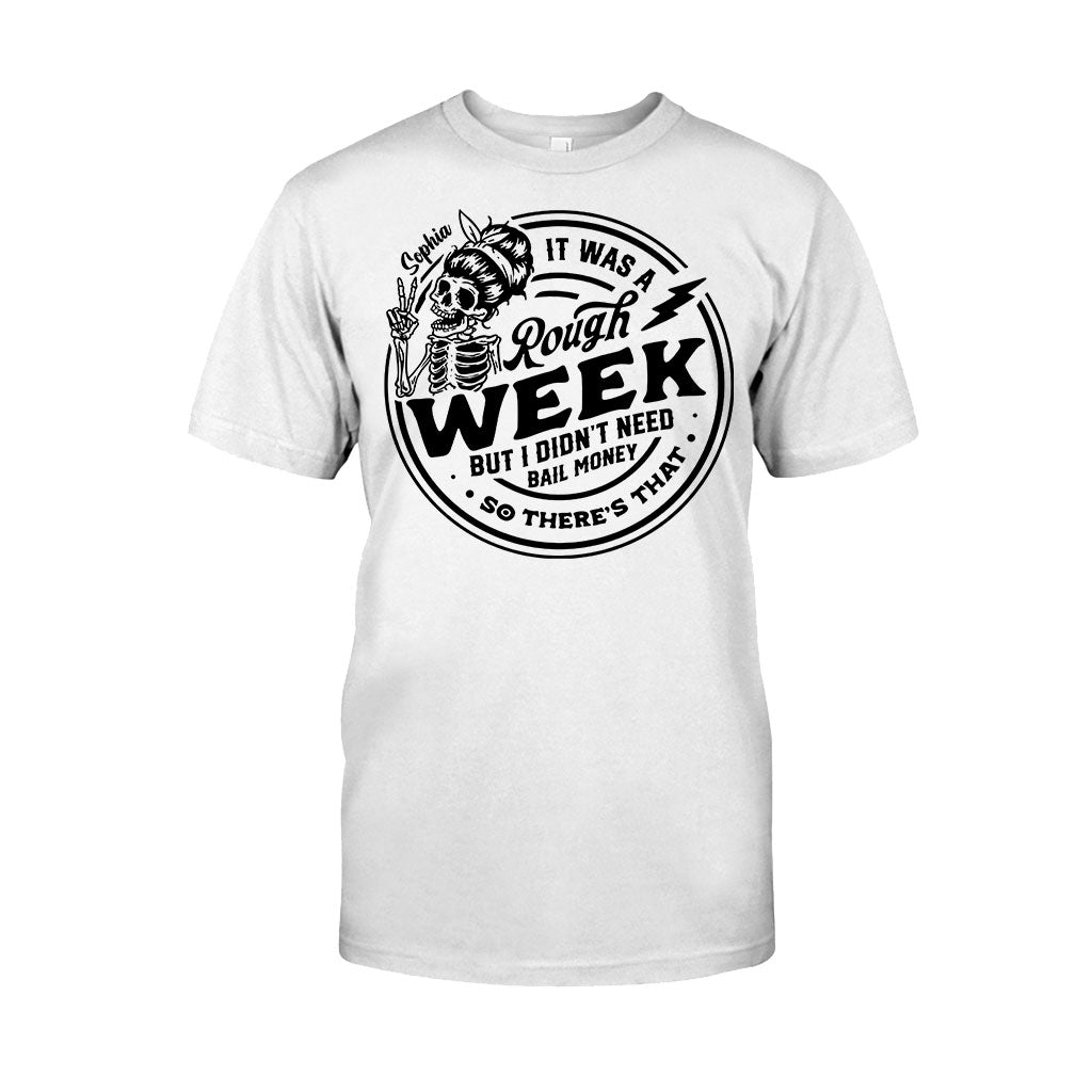 It Was A Rough Week - Personalized Sarcasm T-shirt And Hoodie