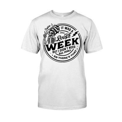 It Was A Rough Week - Personalized Sarcasm T-shirt And Hoodie