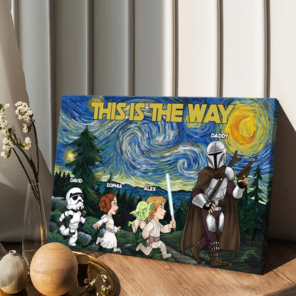 Best Dad In The Galaxy This Is The Way - Personalized The Force Canvas And Poster