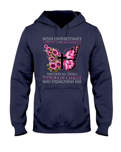 Never Underestimate A Breast Cancer Warrior - Breast Cancer Awareness T-shirt and Hoodie 0822