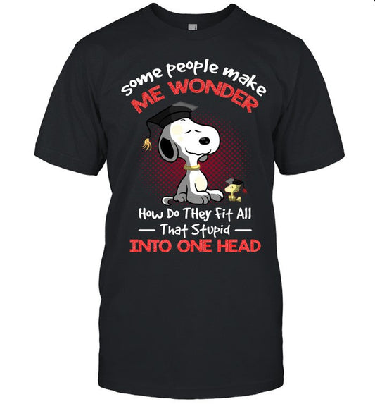 Some People Make Me Wonder T-shirt & Hoodie 0424