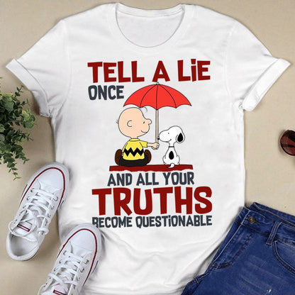 Tell A Lie Once T-shirt and Hoodie 0823