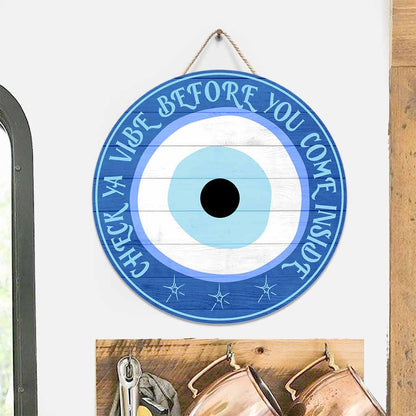 Check Ya Vibe - Evil Eye Witch Round Wood Sign