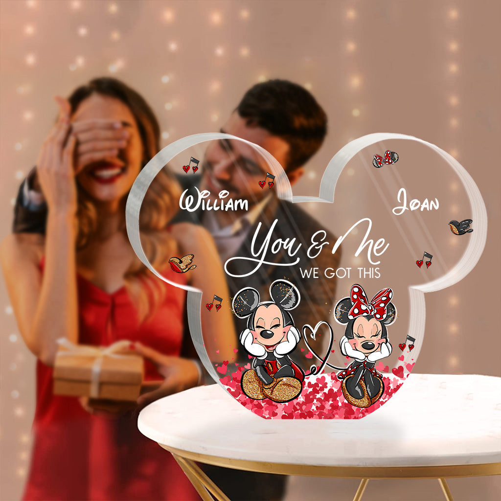 You And Me We Got This - Personalized Couple Mouse Custom Shaped Acrylic Plaque