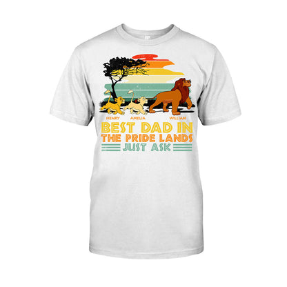 Best Dad In The Pride Lands Just Ask - Personalized Mouse T-shirt and Hoodie