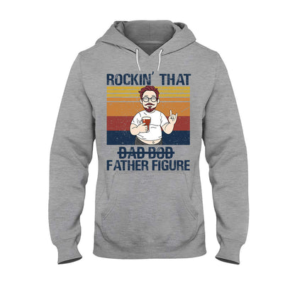 Rockin' That Father Figure - Personalized Father's Day T-shirt and Hoodie