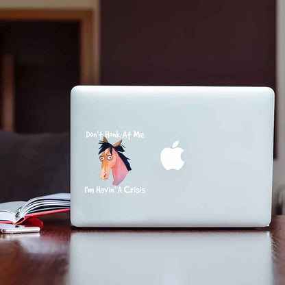 Don't Honk At Me I'm Havin' A Crisis - Horse Decal Full