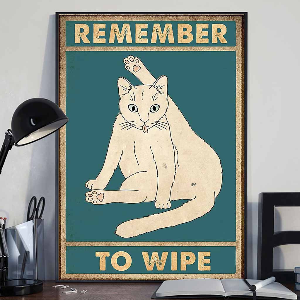 Remember To Wipe - Funny Cat Poster 0921