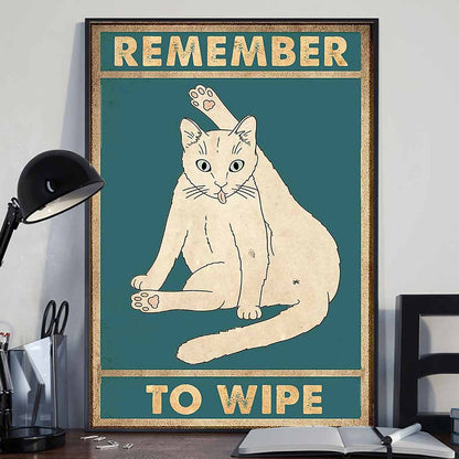Remember To Wipe - Funny Cat Poster 0921