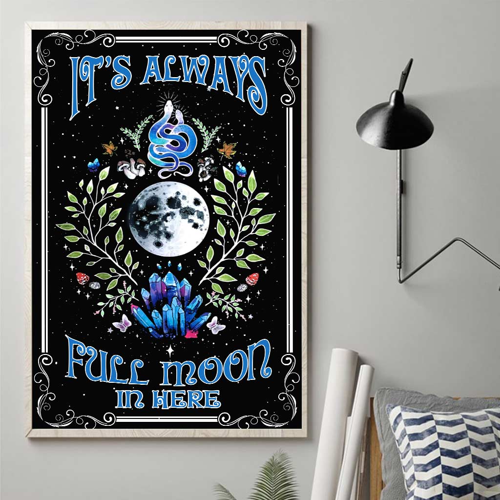 It's Always Full Moon In Here - Witch Poster