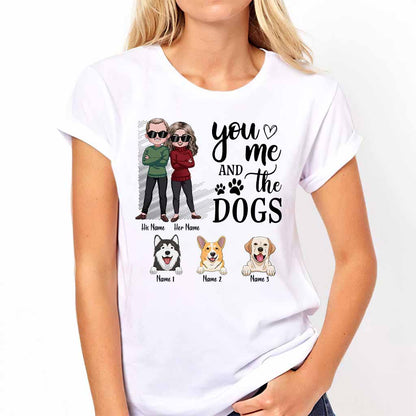You Me And The Dogs - Personalized Couple T-shirt and Hoodie