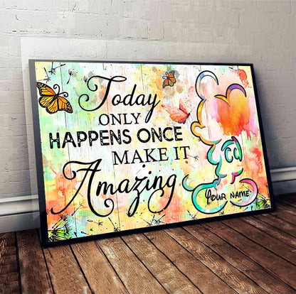 Today Only Happens Once - Personalized Mouse Canvas And Poster