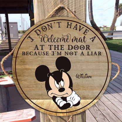 I Don't Have A Welcome Mat At The Door - Personalized Mouse Round Wood Sign
