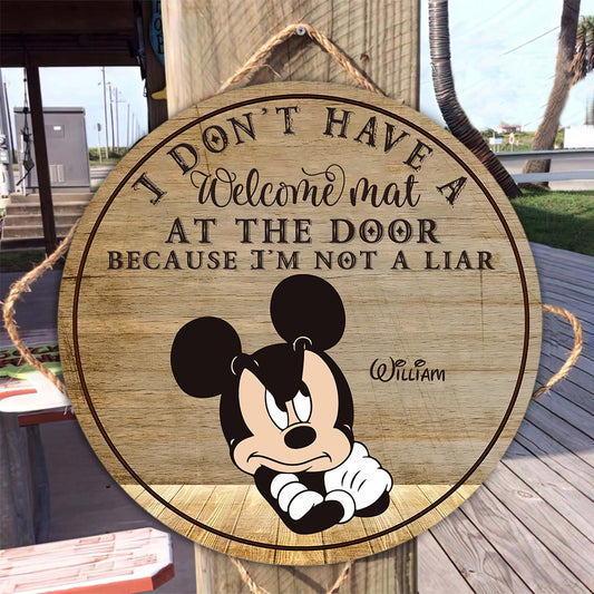 I Don't Have A Welcome Mat At The Door - Personalized Mouse Round Wood Sign