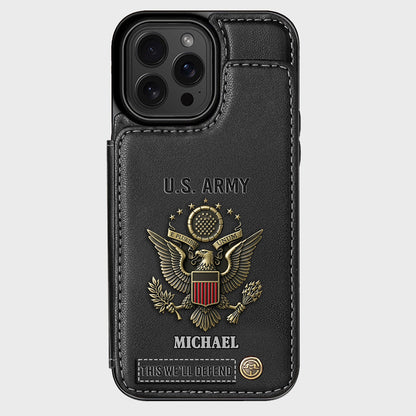 This We'll Defend - Personalized Veteran Wallet Phone Case