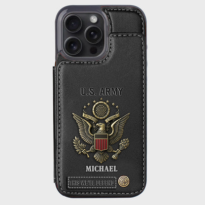 This We'll Defend - Personalized Veteran Wallet Phone Case