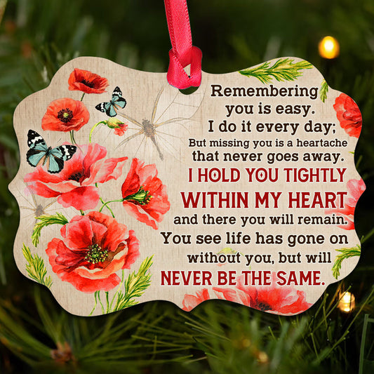 Butterfly I Hold You Tightly Within My Heart - Memorial Ornament (Printed On Both Sides) 1022