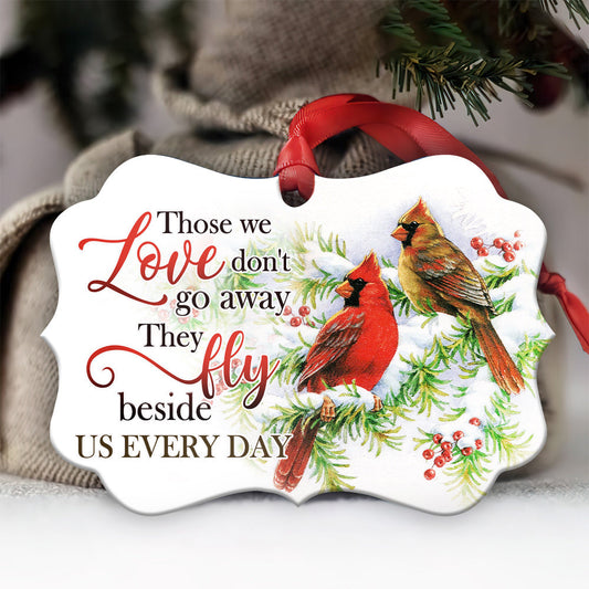 Cardinal Those We Love Dont Go Away - Memorial Ornament (Printed On Both Sides) 1022