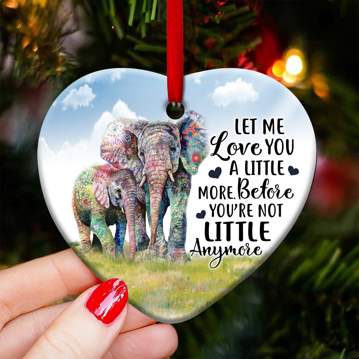 Elephant Let Me Love You A Little More - Elephant Ornament (Printed On Both Sides) 1122