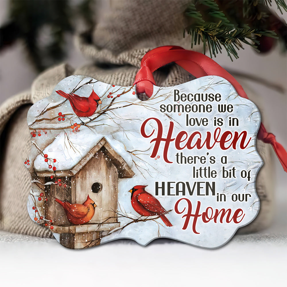 Cardinal A Little Bit Of Heaven In Our Home - Memorial Ornament (Printed On Both Sides) 1022