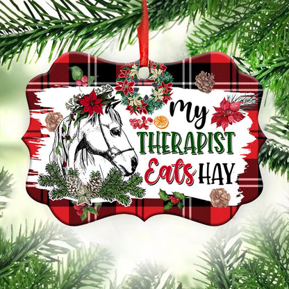 Horse My Therapist Eats Hay - Horse Ornament (Printed On Both Sides) 1022