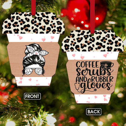 Coffee Scrub And Rubber Gloves Nurse Life - Nurse Ornament (Printed On Both Sides) 1122