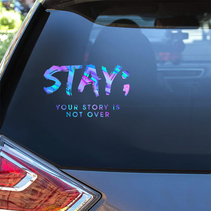 Stay - Suicide Prevention Decal Full