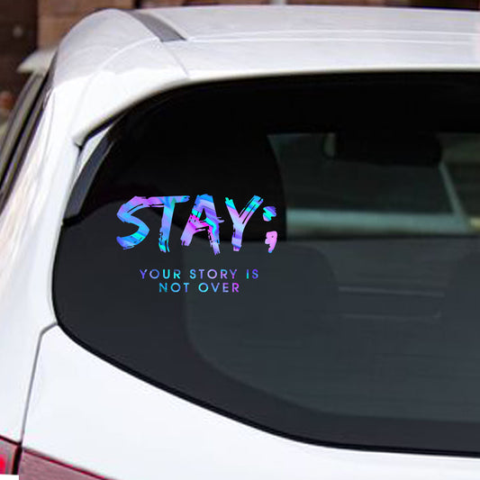 Stay - Suicide Prevention Decal Full