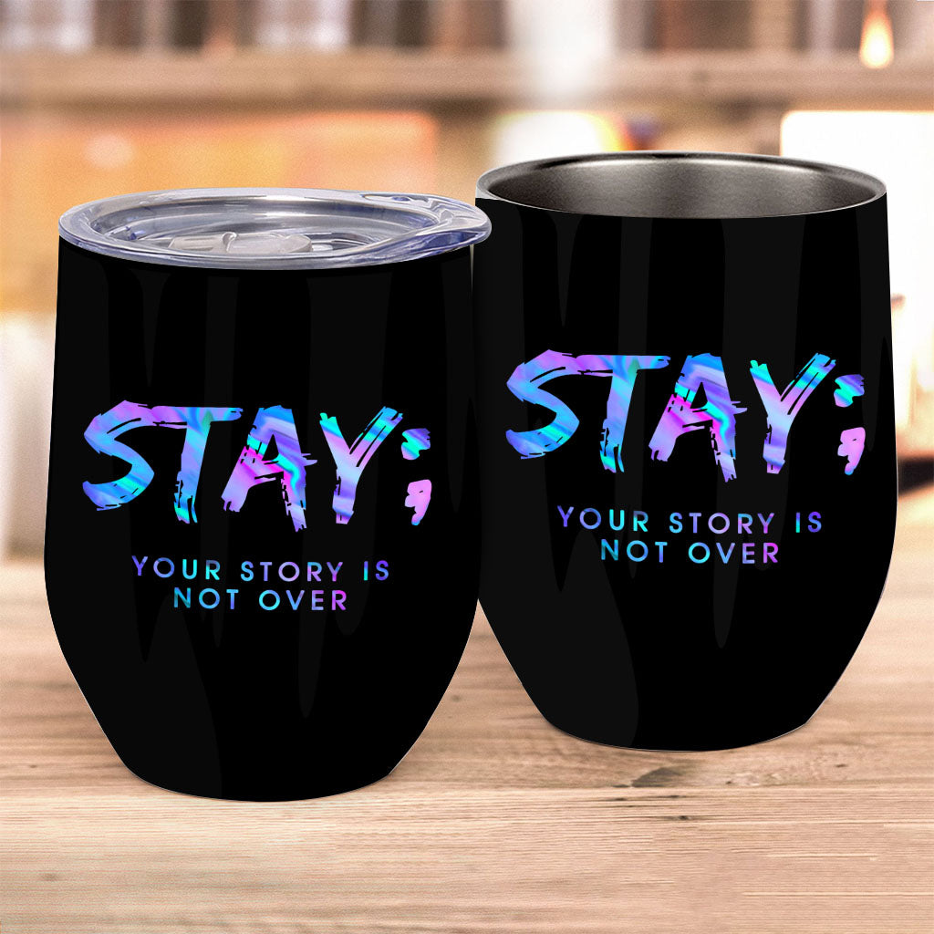 Stay - Suicide Prevention Wine Tumbler