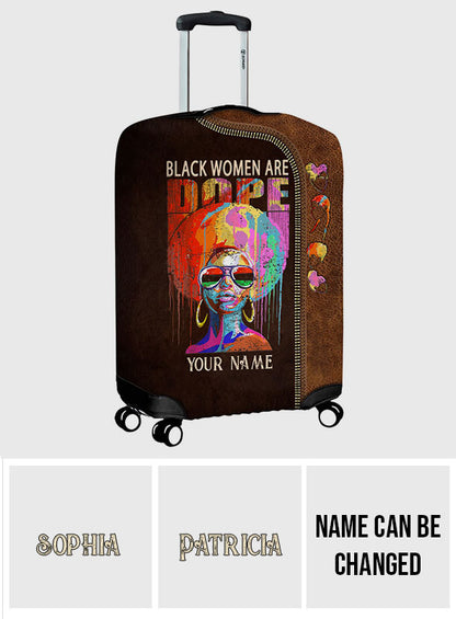 Black Women Are Dope - Personalized African American Luggage Cover