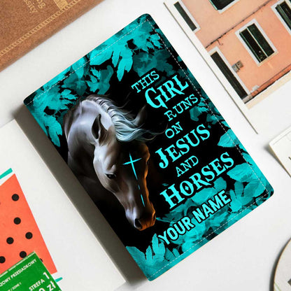 This Girl Runs On Jesus And Horse - Personalized Horse Passport Holder