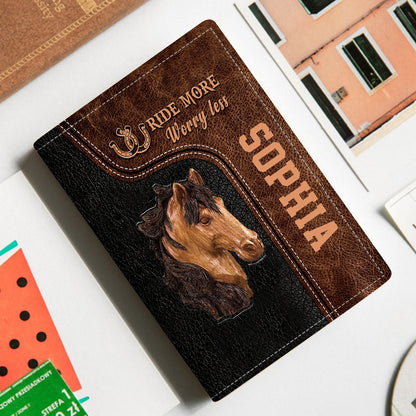 Ride More Worry Less - Personalized Horse Passport Holder