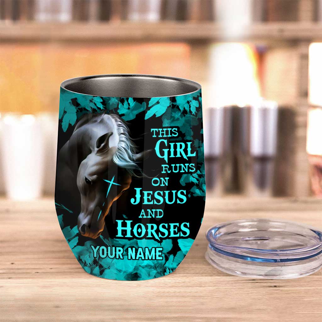 This Girl Runs On Jesus And Horse - Personalized Horse Wine Tumbler