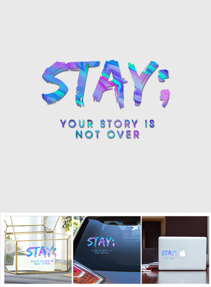 Stay - Suicide Prevention Decal Full