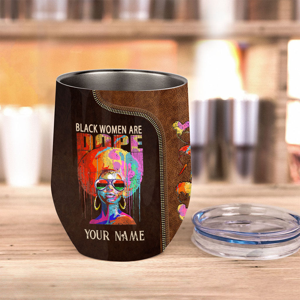 Black Women Are Dope - Personalized African American Wine Tumbler