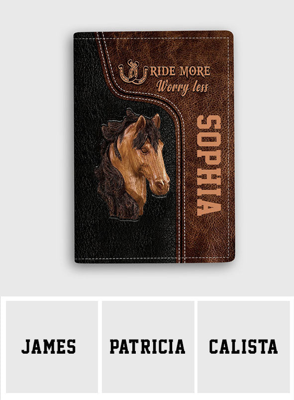 Ride More Worry Less - Personalized Horse Passport Holder