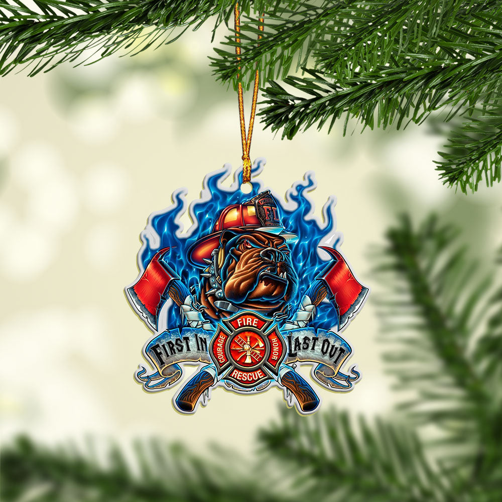 Firefighter First In Last Out - Firefighter Ornament (Printed On Both Sides) 1022