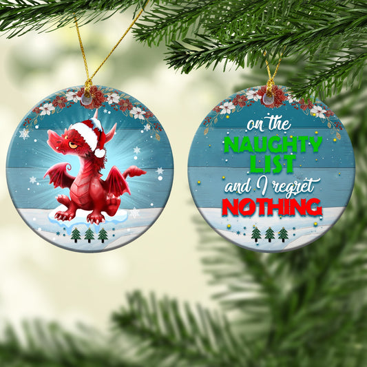 On The Naughty List And I Regret Nothing - Dragon Ornament (Printed On Both Sides) 1022